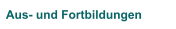 Aus- und Fortbildungen