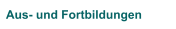 Aus- und Fortbildungen