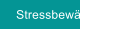 Stressbew&auml;ltigung