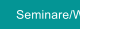 Seminare/Workshops
