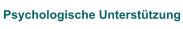 Psychologische Unterst&uuml;tzung
